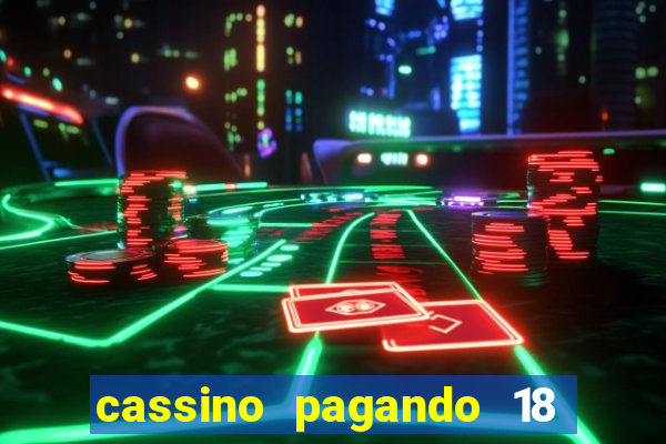 cassino pagando 18 reais no cadastro